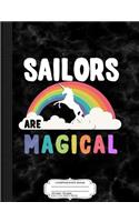Sailors Are Magical Composition Notebook: College Ruled 93/4 X 71/2 100 Sheets 200 Pages for Writing