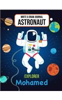 Write & Draw Astronaut Explorer Mohamed: Outer Space Primary Composition Notebook Kindergarten, 1st Grade & 2nd Grade Boy Student Personalized Gift