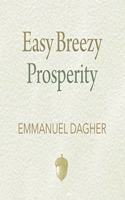 Easy Breezy Prosperity Lib/E