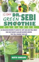 Dr. Sebi 12-Day Green Smoothie Cleanse