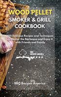 Wood Pellet Smoker And Grill Cookbook