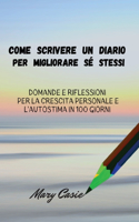 Come Scrivere Un Diario Per Migliorare Sé Stessi