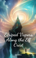 Striped Vapors Along the Elf Crest