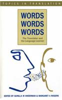 Words, Words, Words. the Translator and the Language