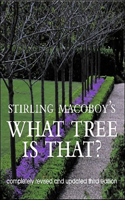 Stirling Macoboy's What Tree Is That?