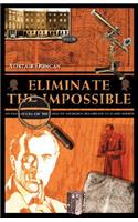 Eliminate the Impossible