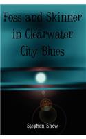 Foss and Skinner in Clearwater City Blues