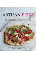 Artisan Pizza: To Make Perfectly at Home