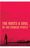 The Roots and Soul of the Chinese People