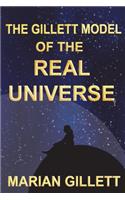 The Gillett Model of the Real Universe