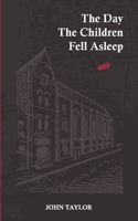 Day The Children Fell Asleep