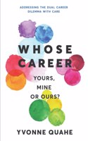 Whose Career - Yours, Mine or Ours?