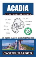 Acadia: The Complete Guide: Acadia National Park & Mount Desert Island(Color Travel Guide)