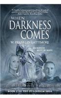 When Darkness Comes