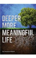 Deeper More Meaningful Life