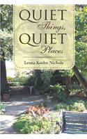 Quiet Things, Quiet Places