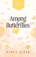Among the Butterflies
