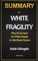 SUMMARY OF White Fragility