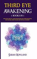 Third Eye Awakening: 5 in 1 Bundle: Open Your Third Eye Chakra, Expand Mind Power, Psychic Awareness, Enhance Psychic Abilities, Pineal Gland, Intuition, and Astral Trav