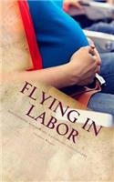 Flying in Labor