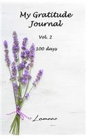 My Gratitude Journal Vol. 2 100 days