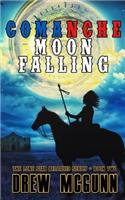 Comanche Moon Falling