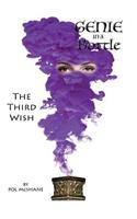 Genie in a Bottle-the Third Wish: The Third Wish