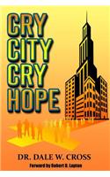 Cry City, Cry Hope