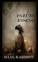 Pazuzu Rising: (2 Mesopotamian Magick)