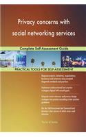 Privacy concerns with social networking services: Complete Self-Assessment Guide