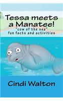 Tessa Meets a Manatee!: "cow of the Sea" Fun Facts and Activities