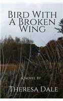 Bird With A Broken Wing