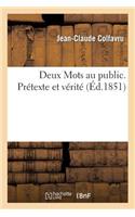 Deux Mots Au Public. Prétexte Et Vérité: (Sciences Sociales)