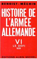 Histoire de L'Armee Allemande - Tome 6