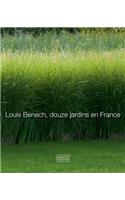 Louis Benech, Douze Jardins En France