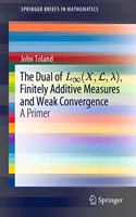 Dual of L∞(x, L,λ), Finitely Additive Measures and Weak Convergence