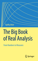 Big Book of Real Analysis: From Numbers to Measures