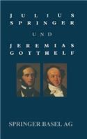 Julius Springer und Jeremias Gotthelf: Dokumentation Einer Schwierigen Beziehung(German)