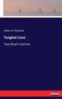 Tangled Lives: Two Heart's Sorrow