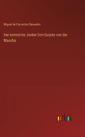 sinnreiche Junker Don Quijote von der Mancha