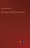 Das Europäische Völkerrecht der Gegenwart
