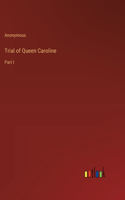 Trial of Queen Caroline: Part I