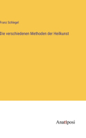 Die verschiedenen Methoden der Heilkunst