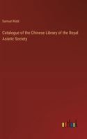 Catalogue of the Chinese Library of the Royal Asiatic Society
