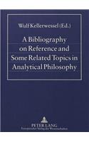 Bibliography on Reference and Some Related Topics in Analytical Philosophy