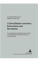 (Cyber)Diskurs Zwischen Konvention Und Revolution