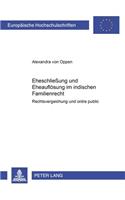 Eheschließung Und Eheaufloesung Im Indischen Familienrecht: Rechtsvergleichung Und Ordre Public