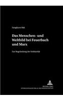 Das Menschen- Und Weltbild Bei Feuerbach Und Marx