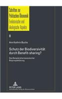 Schutz Der Biodiversitaet Durch Benefit-Sharing?