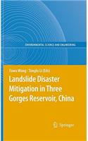 Landslide Disaster Mitigation in Three Gorges Reservoir, China